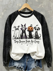 Frauen hunde, weil die Menschen gruselig sind Halloween-Hunde drucken Raglan-Ärmel-Sweatshirt