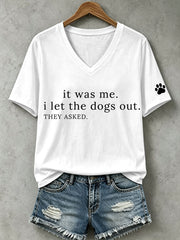 Frauen Es war ich, ich habe die Hunde rauslassen, sie fragten T-Shirt